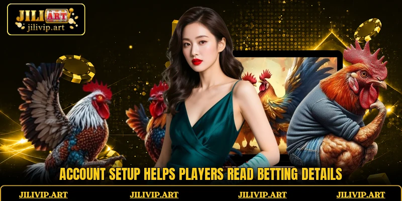Account setup helps players read betting details