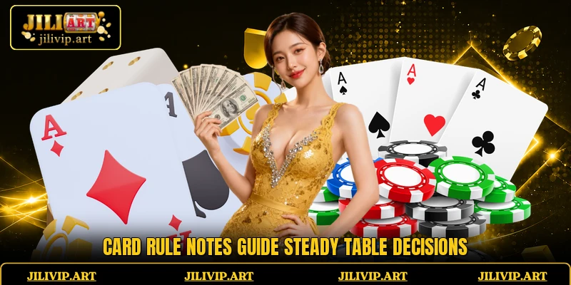 Card rule notes guide steady table decisions
