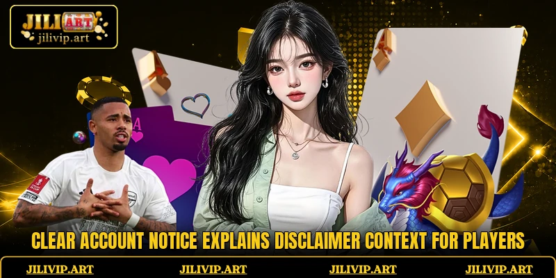 Clear account notice explains disclaimer context for players