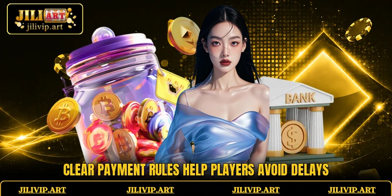 Clear payment rules help players avoid delays