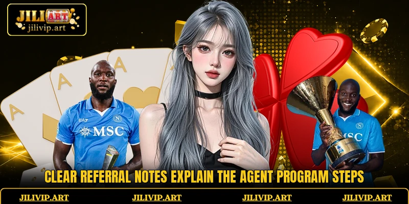 Clear referral notes explain the agent program steps