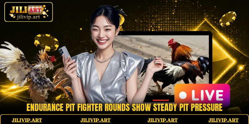 Endurance Pit Fighter rounds show steady pit pressure