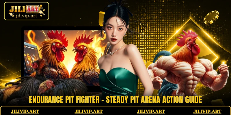 Endurance Pit Fighter