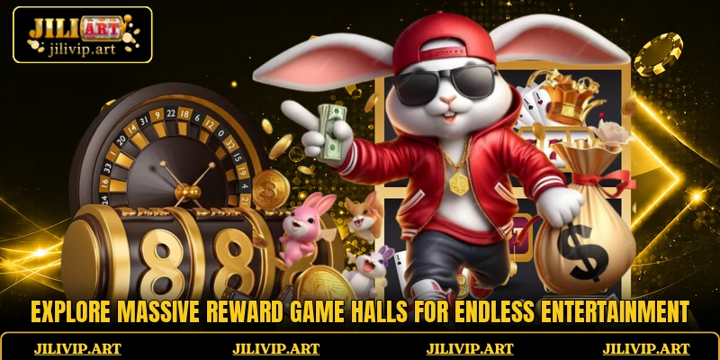 Explore massive reward game halls for endless entertainment