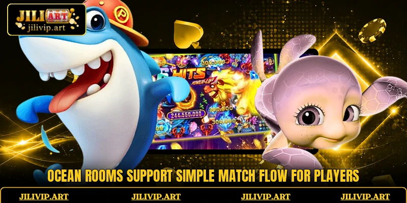 Ocean rooms support simple match flow for players