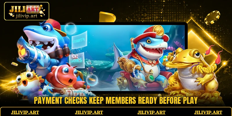 Payment checks keep members ready before play