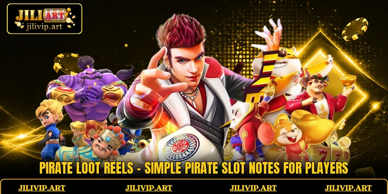 Pirate Loot Reels