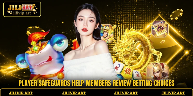 Player safeguards help members review betting choices