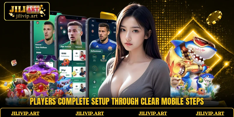 Players complete setup through clear mobile steps