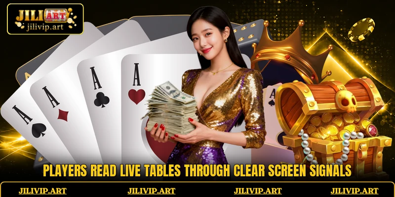 Players read live tables through clear screen signals