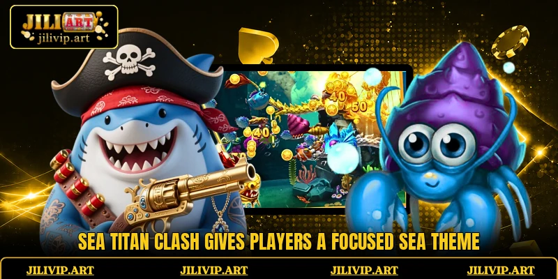 Sea Titan Clash gives players a focused sea theme