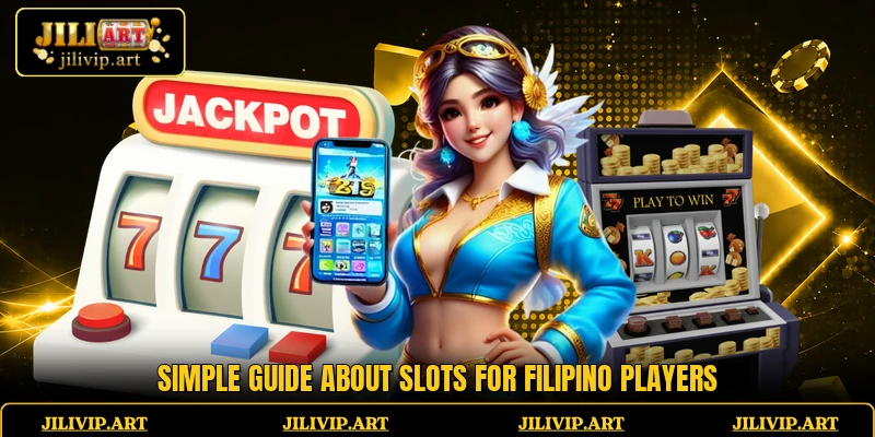 Simple guide about slots for Filipino players